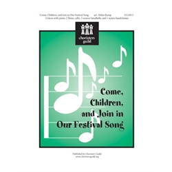 Come, Children, and Join in Our Festival Song