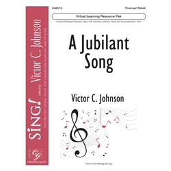 A Jubilant Song (Virtual Learning Resource Pak) - Three-part Mixed