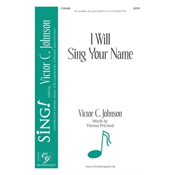 I Will Sing Your Name - SATB