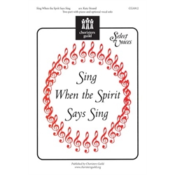 Sing When the Spirit Says Sing