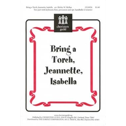 Bring a Torch, Jeannette, Isabella (Two-part)