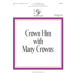 Crown Him with Many Crowns (3, 4 or 5 octaves)