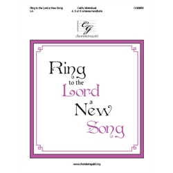 Ring to the Lord a New Song (4, 5 or 6  octaves)