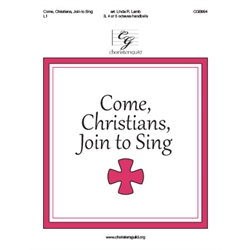 Come Christians, Join to Sing (3, 4 or 5 octaves) 