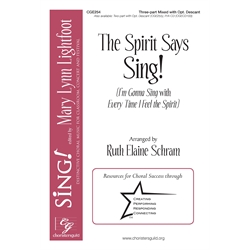 The Spirit Says Sing! Three-part Mixed