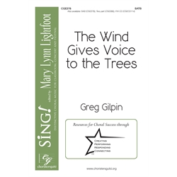 The Wind Gives Voice to the Trees - SATB