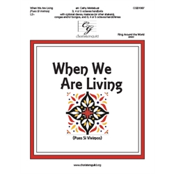 When We Are Living - 3-5 octaves