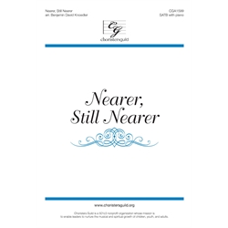 Nearer, Still Nearer - SATB