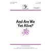 And Are We Yet Alive? (Accompaniment Track)