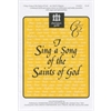 I Sing a Song of the Saints of God