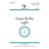 Come Be the Light (Digital Download Accompaniment Track)