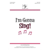 I'm Gonna Sing! (Digital Download Accompaniment Track)