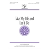 Take My Life and Let It Be (Digital Download Accompaniment Track)