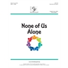 None of Us Alone - Solo 