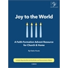 Joy to the World - Digital Faith-Formation Resource for Advent