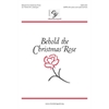 Behold the Christmas Rose (Digital Download Accompaniment Track)