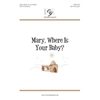 Mary, Where Is Your Baby? (Digital Download Accompaniment Track)