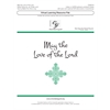 May the Love of the Lord (Digital Download Pak) - Unison or SATB