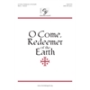 O Come, Redeemer of the Earth - SAB