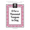 O For a Thousand Tongues to Sing (Accompaniment Track)