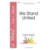 We Stand United - SATB