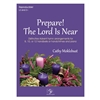 Prepare! The Lord Is Near