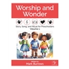 Worship and Wonder - Volume I