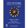 After the Prelude, Year C - Handbell Resources to Enhance Worship (Print)