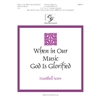 When in Our Music God Is Glorified - Handbell Score