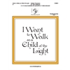 I Want to Walk as a Child of the Light (2 or 3 octaves)