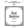 Gesu Bambino (Full Score)