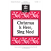 Christmas Is Here, Sing Noel