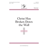 Christ Has Broken Down the Wall