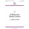 A Mass for Treble Voices - A Prayer for Mercy