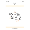 We Hear Singing