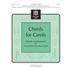 Chords for Carols (Chordal Accompaniments for Ten Familiar Christmas 