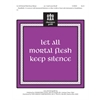 Let All Mortal Flesh Keep Silence