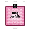 Ring Joyfully (4 or 5 octaves)