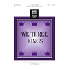 We Three Kings 3, 4 or 5 octaves