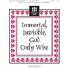 Immortal, Invisible, God Only Wise