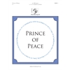 Prince of Peace (3, 4 or 5 octaves)