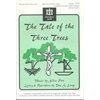 The Tale of the Three Trees Preview Kit (includes Score & Demo CD)