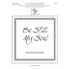 Be Still, My Soul - Instrumental Parts