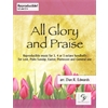 All Glory and Praise (3, 4 or 5 octaves)