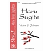 Haru Sugite (Three-Part Mixed with Opt. Flute and Percussion)