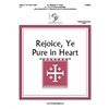 Rejoice, Ye Pure in Heart (3, 4, 5 or 6 octaves)