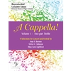 A Cappella! Volume I - Two Part Treble Complete Edition