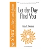 Let the Day Find You (Two-part with Optional Descant)