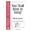 You Shall Arise in Song! (SSA)