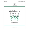 God's Love Is Alive in Us (Organ Score)